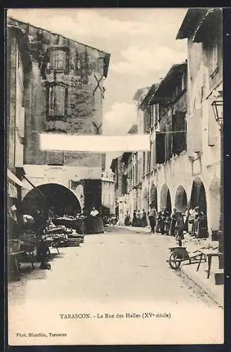 AK Tarascon, La Rue des Halles, XVe siècle