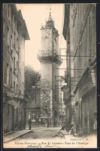 AK Aix-en-Provence, Rue St. Laurent, Tour de l`Horloge