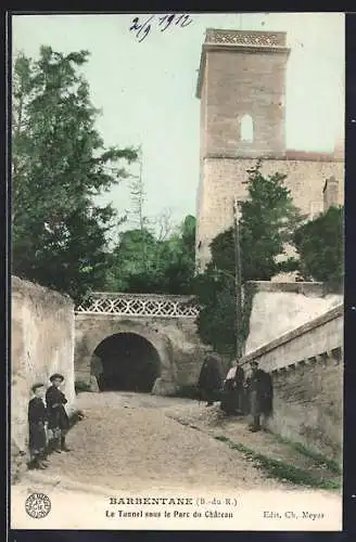 AK Barbentane, Le Tunnel sous le Parc du Château