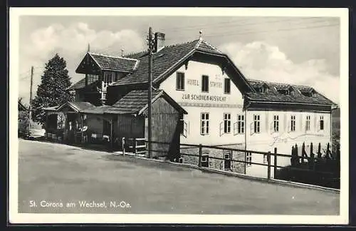 AK St. Corona am Wechsel, Hotel zur schönen Aussicht Strobl, von der Strasse gesehen