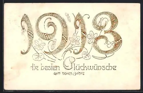 AK Neujahrsgruss 1913, Goldener Schriftzug mit Kleeblättern