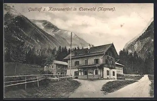 AK Kaprun, Gasthaus Zum Kaprunertörl im Ebenwald