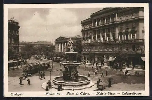 AK Budapest, place de Calvin, Brunnen und Strassenbahnen