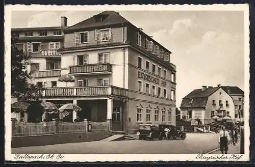 AK Gallspach /Ob. Oe., Hotel Bayrischer Hof