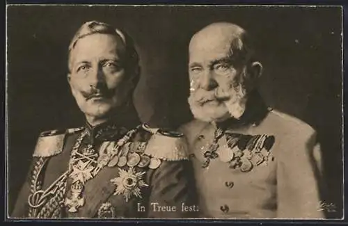 AK Kaiser Franz Josef I. von Österreich mit Orden nebst Kaiser Wilhelm II. mit Epauletten und Orden, In Treue fest!