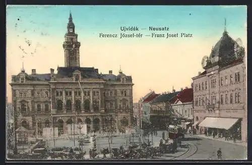 AK Ujvidék, Strassenbahn auf dem Franz Josef Platz