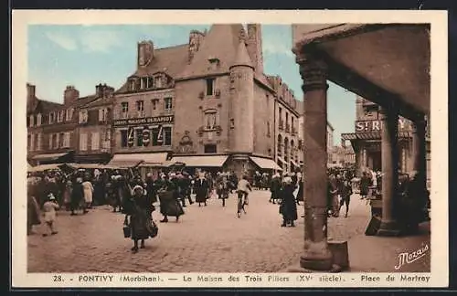 AK Pontivy, La Maison des Trois Piliers, XVe siècle, Place du Martray