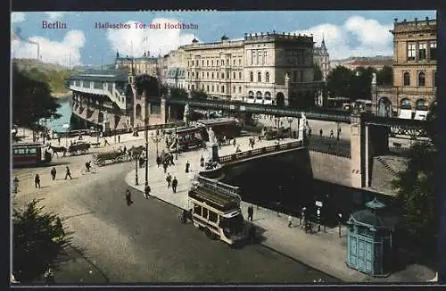 AK Berlin-Kreuzberg, Hallesches Tor mit Hochbahn und Strassenbahn