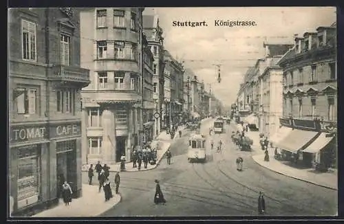 AK Stuttgart, Königstrasse mit Cafe, Strassenbahnen, Fussgänger