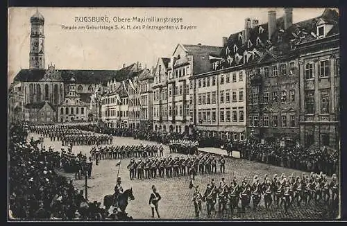 AK Augsburg, Parade am Geburtstage S. K. H. des Prinzregenten von Bayern in der Oberen Maximilianstrasse