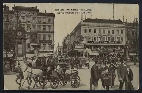 AK Berlin, Friedrichstrasse Ecke Unter den Linden mit Victoria Cafe