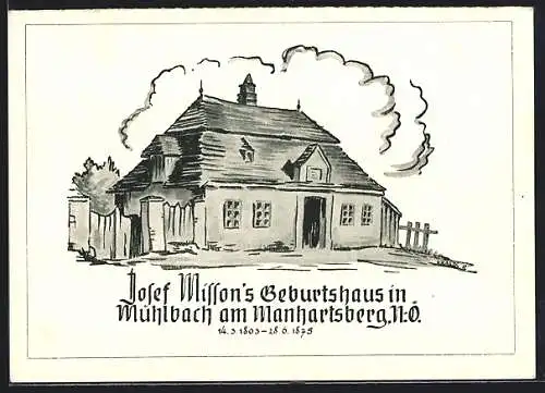 AK Mühlbach am Manhartsberg, Josef Misson`s Geburtshaus