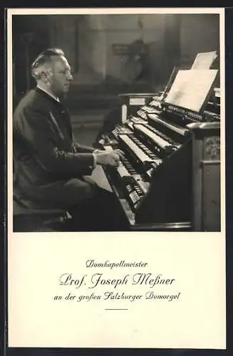 AK Salzburg, Domkapellmeister Prof. Joseph Messner an der grossen Domorgel