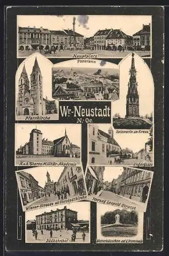 AK Wr.-Neustadt /N.-Oe., Südbahnhof, Hauptplatz, Theres. Militär-Akademie, Ungargasse, Teilansicht