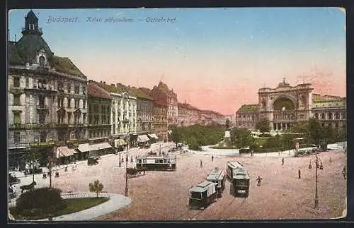 AK Budapest, Strassenbahnen am Ostbahnhof