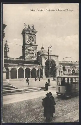 AK Udine, Strassenbahn an der Loggia di S. Giovanni