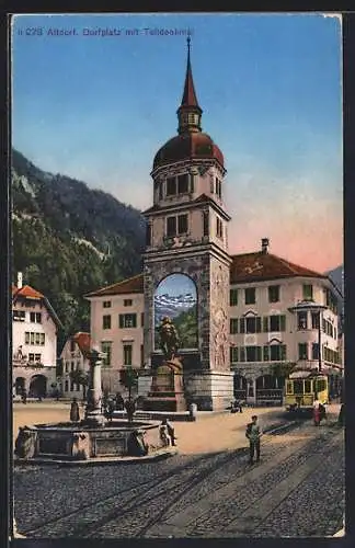 AK Altdorf, Dorfplatz mit Telldenkmal und Strassenbahn