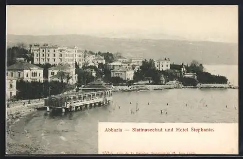 AK Abbazia, Slatinaseebad und Hotel Stephanie