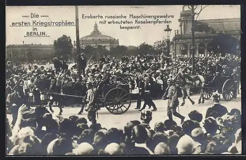 AK Berlin-Tiergarten, eroberte russische Maschinegewehre mit erbeuteten Kosakenpferden am Lehrter Bahnhof