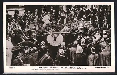 AK London, The Royal Procession Through 1911, The Lord Mayor Presenting Sword To H. M. The King At Temple Bar