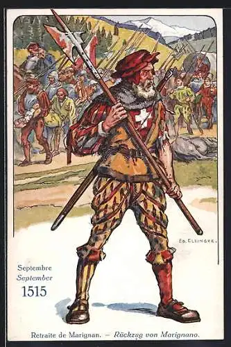 Künstler-AK sign. Ed. Elzingre: Der Schweizer Soldat im Laufe der Jahrhunderte, Rückzug von Marignamo, September 1515