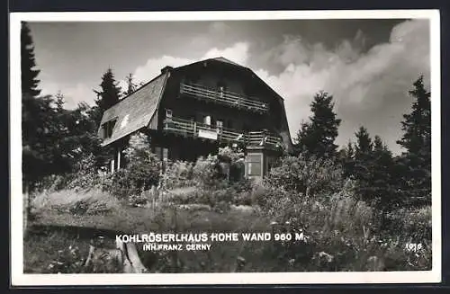 AK Kohlröserlhaus /Hohe Wand, Berghütte F. Cerny, Ansicht mit naher Umgebung