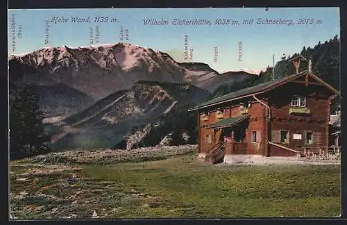 AK Wilhelm Eicherthütte, Berghütte mit Schneeberg, Panorama mit Hoher Wand, Kaiserstein und Waxriegel