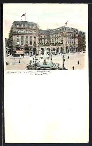 AK Frankfurt a. M., Grand Hotel Frankfurter Hof am Kaiserplatz