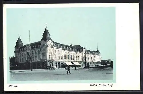 AK Hamburg-Altona, Hotel Kaiserhof