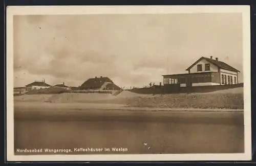 AK Wangerooge / Nordsee, Kaffeehäuser im Westen