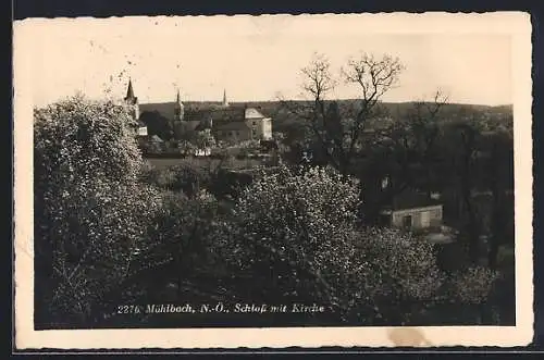 AK Mühlbach /N.-Ö., Schloss mit Kirche