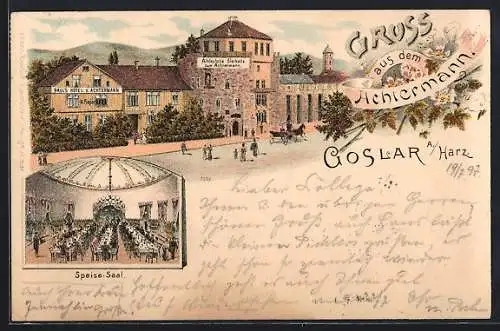 Lithographie Goslar /Harz, Paul`s Hotel zum Achtermann, Altdeutsche Bierhalle zum Achtermann