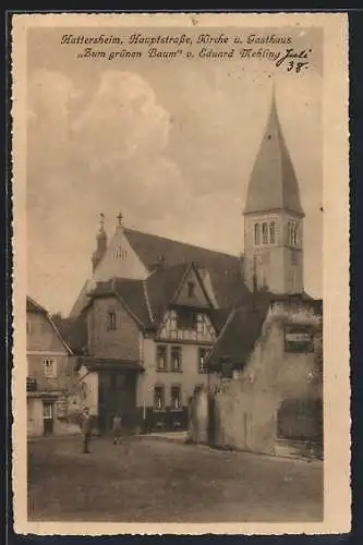 AK Hattersheim, Gasthaus Zum grünen Baum v. Eduard Mehling, Hauptstrasse, Kirche