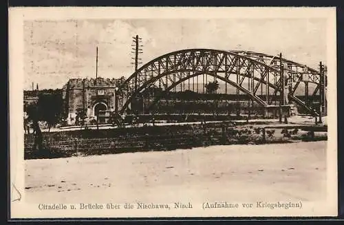 AK Nisch, Citadelle und Brücke über die Nischawa (Aufnahme vor Kriegsbeginn)