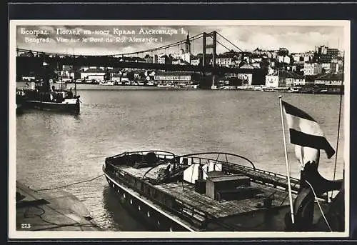 AK Belgrade, Vue sur le Pont du Roi Alexandre I