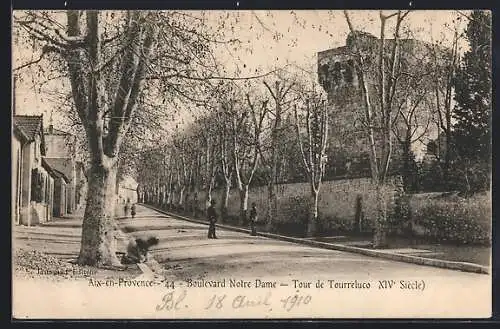 AK Aix-en-Provence, Boulevard Notre Dame et Tour de Tourreluco, XIVe siècle