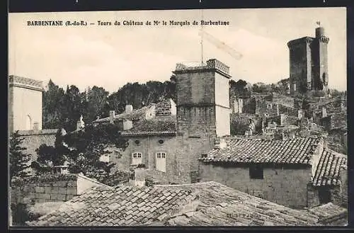 AK Barbentane, Tours du Château de M. le Marquis de Barbentane