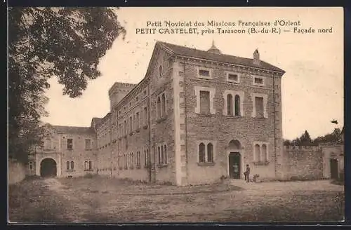 AK Tarascon, Petit Castelet, Facade nord du Noviciat des Missions Francaises d`Orient