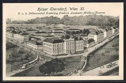 AK Wien XI, Kaiser-Ebersdorf, K. u. k. Feldmarschall Erzherzog Friedrich Landwehr Artillerie Kaserne