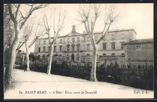 AK Saint-Rémy, L`Hôtel Dieu, route de Tarascon