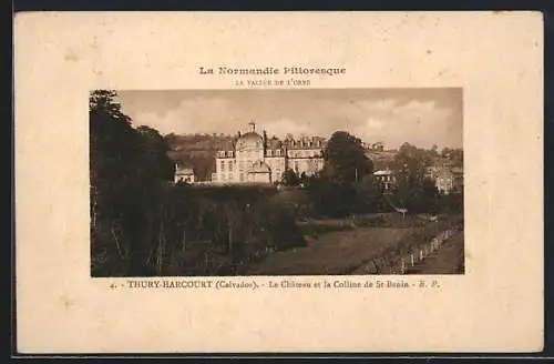 AK Thury-Harcourt, Le Château et la Colline de St-Benin