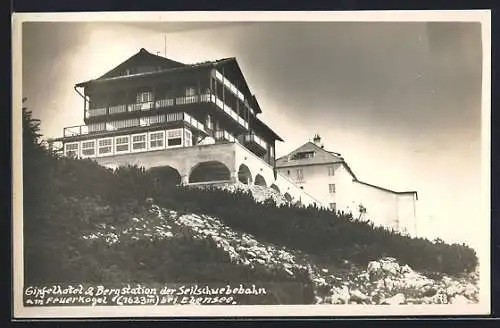 AK Ebensee, Gipfelhotel & Bergstation der Seilschwebebahn am Feuerkogel