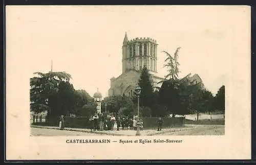 AK Castelsarrasin, Square et Église Saint-Sauveur