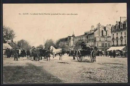 AK Caen, La place Saint-Martin pendant la foire aux chevaux