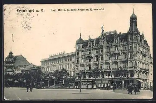 AK Frankfurt /Main, Engl. Hof & goldene Kette am Rossmarkt, Strassenbahn