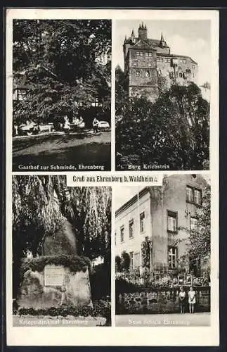 AK Ehrenberg b. Waldheim, Gasthof zur Schmiede, Burg Kriebstein, Neue Schule, Kriegerdenkmal