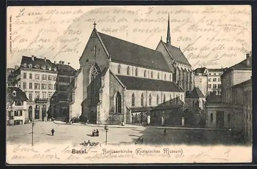 AK Basel, Barfüsserkirche Historisches Museum