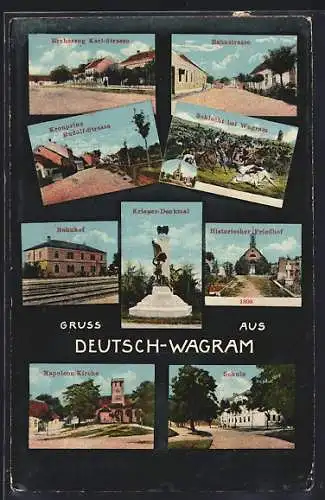 AK Deutsch-Wagram, Erzherzog Karl- und Kronprinz Rudolf-Strasse, Bahnhof, Napoelon-Kirche, Schule