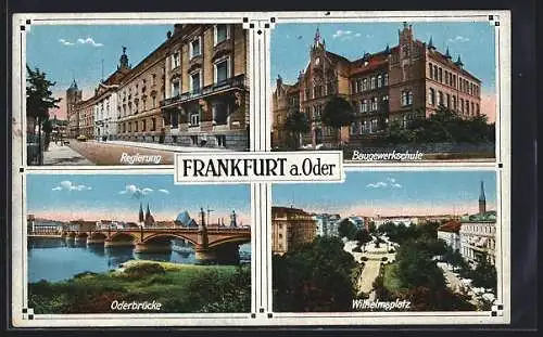 AK Frankfurt a. Oder, Baugewerkschule, Regierung, Oderbrücke