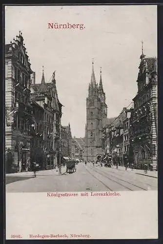 AK Nürnberg, Königsstrasse mit Gasthof Weisser Hahn und Lorenzkirche